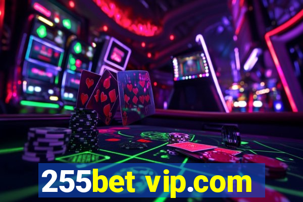 255bet vip.com